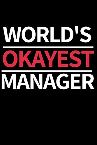 World's Okayest Manager: Funny Manager Notebook/Journal (6” X 9”) Unique Appreciation Gift Idea For Manager image 3