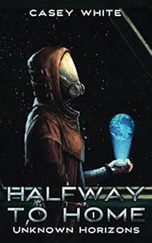 Paperback Unknown Horizons (Halfway to Home) Book