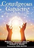 Courageous Capacity: Designing Systems and Developing Skills With Adult Learners (Strategies for supporting adult learners in a PLC)