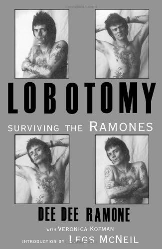 Lobotomy: Surviving the Ramones Paperback – September 28, 2000
