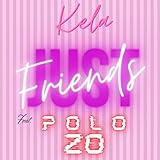  Just Friends (feat. Polo Zo)