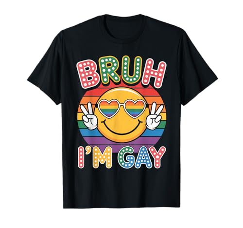 Bruh I'm Gay Rainbow LGBTQ Ally Pride Month Happy Smile Face T-Shirt