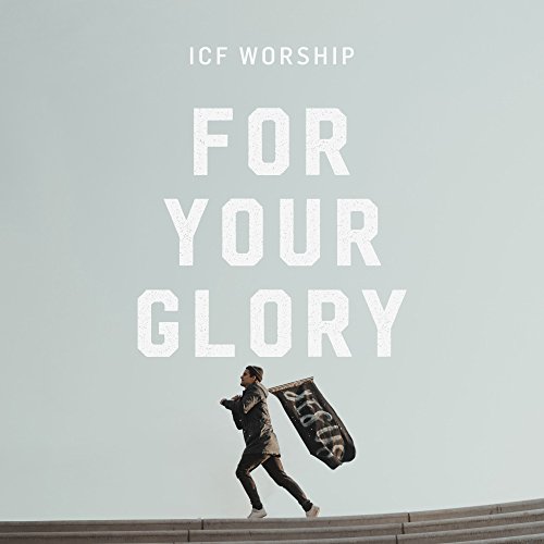 For Your Glory (Let the Church Rise) [Live] von ICF Worship bei Amazon ...