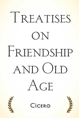 Treatises on Friendship and Old Age 1519629923 Book Cover
