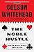 The Noble Hustle: Poker, Beef Jerky and Death