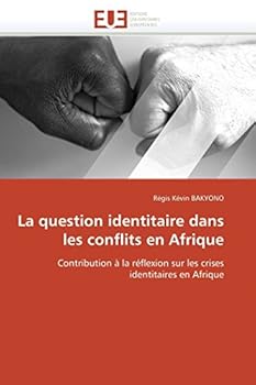 Paperback La Question Identitaire Dans Les Conflits En Afrique [French] Book