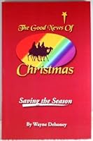 THE GOOD NEWS OF CHRISTMAS 097023953X Book Cover