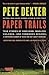 Paper Trails: True Stories of Confusion, Mindless Violence, and Forbidden Desires, a Surprising Number of Which Are Not About Marriage