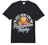 Share your take on motivation with this phrase that jokingly admits to only participating for the trophy. Perfect for those who love lighthearted humor about effort and competition. Comfort Colors offers a relaxed fit in adult sizes. Size up for an o...