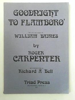 Goodnight to Flamboro': The Life and Music of William Baines