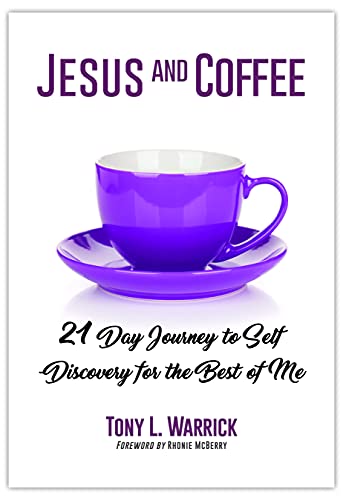 Jesus and Coffee: 21 Day Journey to Self-Discovery for the Best of Me (Jesus and Coffee: Morning Conversations)