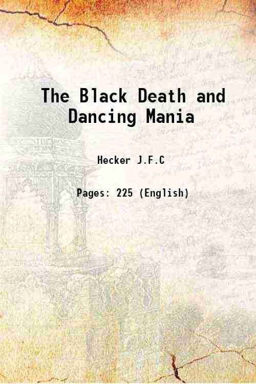 The Black Death, and The Dancing Mania