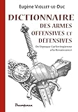  Dictionnaire des armes offensives et défensives