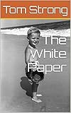 kindle paperwhite black friday 2018  The White Paper (English Edition)