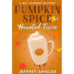 Pumpkin Spice and Haunted Twice Audiolibro Por Jeffrey Shields arte de portada