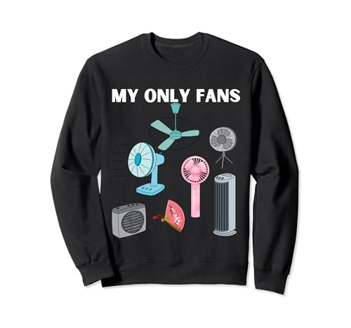 My Only Fans Ventilador humor negro divertido regalo Sudadera