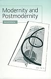 Modernity and Postmodernity: Knowledge, Power and the Self