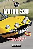  MATRA 530: REGISTRO DE RESTAURACIÓN Y MANTENIMIENTO (Ediciones en español)