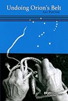 Undoing Orion's Belt 0982382855 Book Cover
