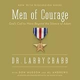  Men of Courage: God’s Call to Move Beyond the Silence of Adam