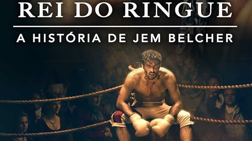 Rei do Ringue: A História de Jem Belcher