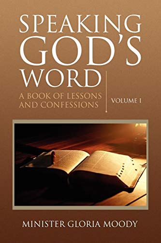 Speaking God's Word: A Book of Lessons and Confessions Volume I