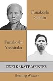 Funakoshi Gichin & Funakoshi Yoshitaka: Zwei Karate-Meister