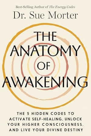 The Energy Codes: The 7-Step System to Awaken Your Spirit, Heal Your ...