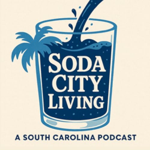 Soda City Living: Life, Culture, and Community in Columbia & South Carolina cover art