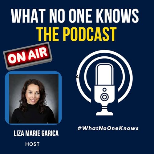 What No One Knows - The Podcast - Host Liza Marie Garcia - Featuring Michael Gaenzler cover art