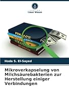 Mikroverkapselung von Milchs?urebakterien zur Herstellung einiger Verbindungen 6205377098 Book Cover