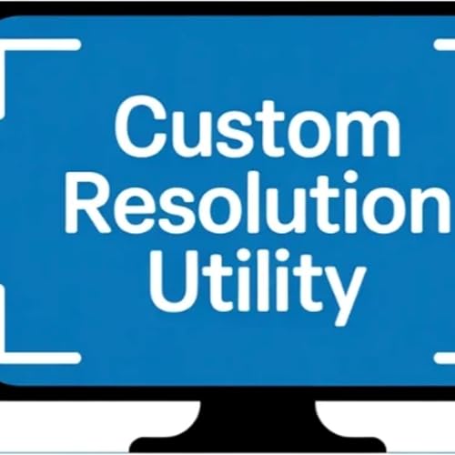 Custom resolution utility