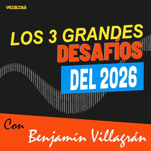 Los 3 grandes desaf&iacute;os del 2026