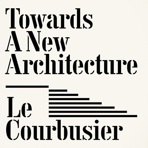 Towards a New Architecture by Le Courbusier episode artwork