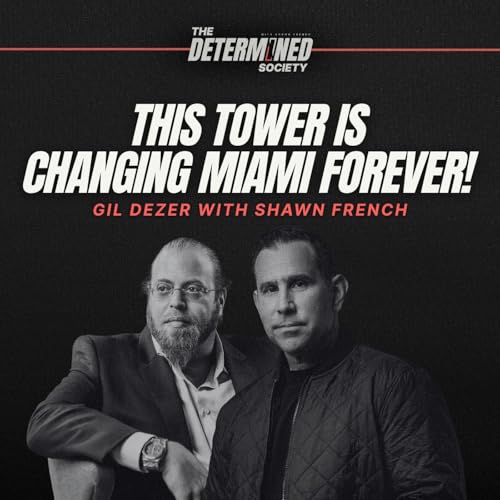 『Inside the $630M Bentley Residences: How Gil Dezer Is Changing Luxury Real Estate』のカバーアート