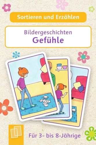 Bildergeschichten – Gefühle: Für 3- bis 8-Jährige (Sortieren und Erzählen)