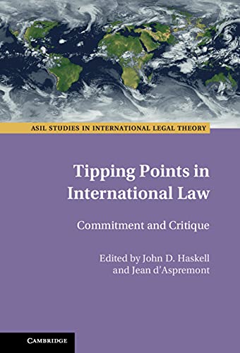 Tipping Points in International Law: Commitment and Critique (ASIL Studies in International Legal Theory) (English Edition)