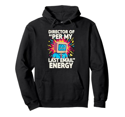 Director Of Per My Last Email Energy Funny Office Meme �p�[�J�[
