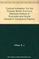 Cyclical Indicators: For the Postwar British Economy (National Institute of Economic and Social Research Occasional Papers) 0521099633 Book Cover