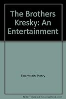 The Brothers Kresky: An Entertainment 0912650044 Book Cover