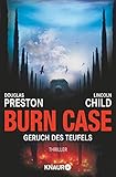 Burn Case: Geruch des Teufels: Special Agent Pendergasts 5. Fall (Ein Fall für Special Agent Pendergast, Band 5)