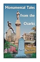 Monumental Tales from the Ozarks 0788456318 Book Cover