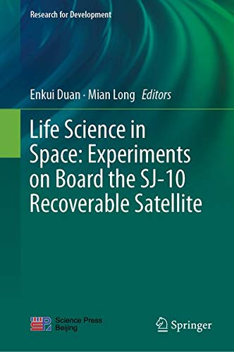 Buy Life Science in Space: Experiments on Board the SJ-10 Recoverable Satellite — BookShops.in