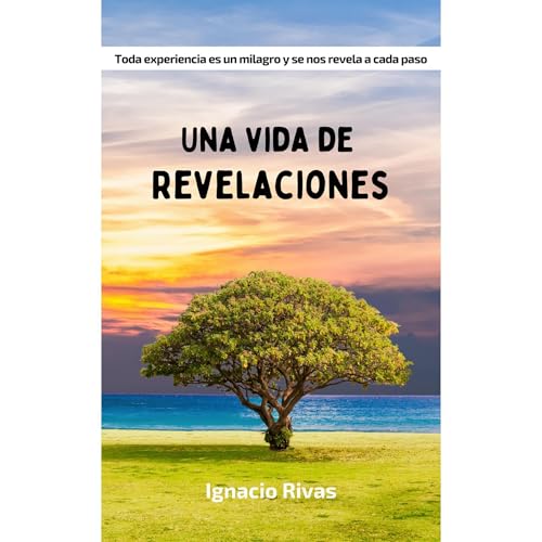 UNA VIDA DE REVELACIONES Audiolibro Por Ignacio Rivas arte de portada
