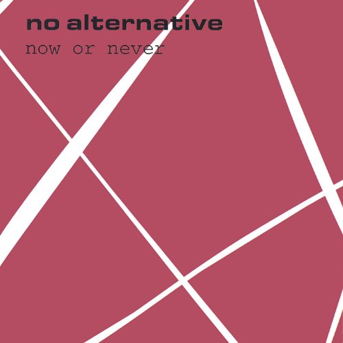 Play Now or Never by No Alternative on Amazon Music