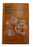 Old Rhodesian days (Rhodesiana reprint library)