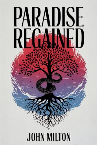 Paradise Regained: A New Translation in Modern Accessible English