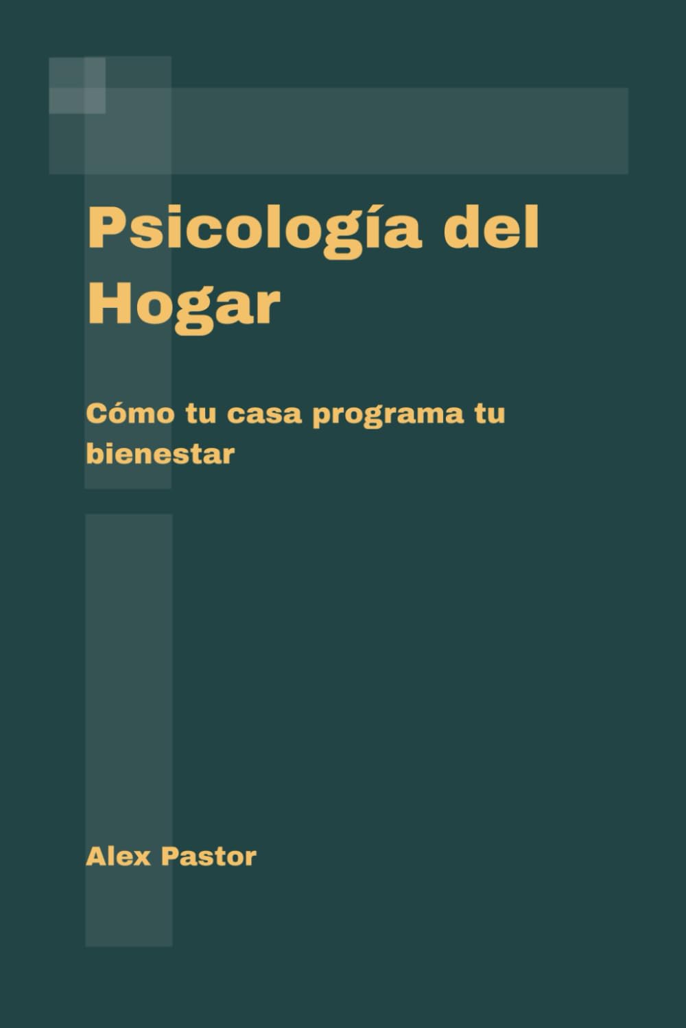 Psicología del Hogar: Cómo tu casa programa tu bienestar