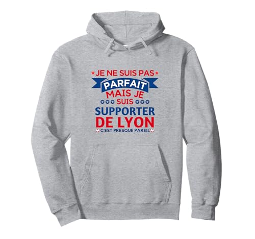 Idée Drôle Humoristique Supporter Lyon Fan De Foot Lyonnais Sweat à Capuche