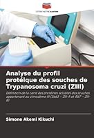Analyse du profil protéique des souches de Trypanosoma cruzi (ZIII) (French Edition) 6208468973 Book Cover